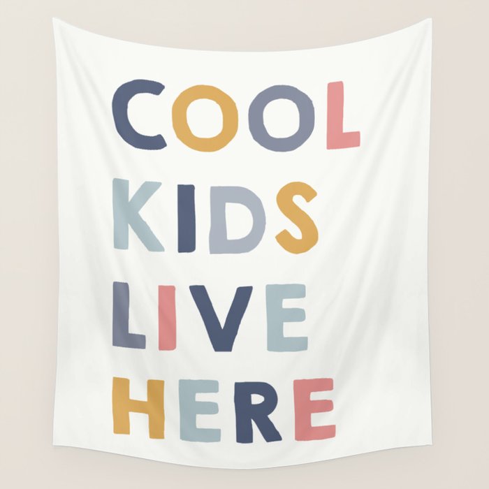 Cool Kids Live Here, inspirational quote  Wall Tapestry Gallery Image 1