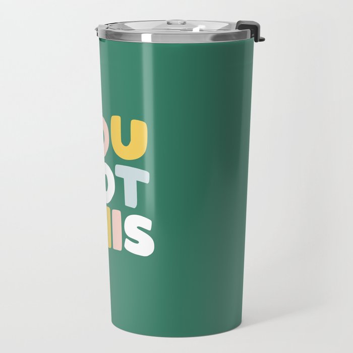 You Got This Travel Mug Gallery Image 2
