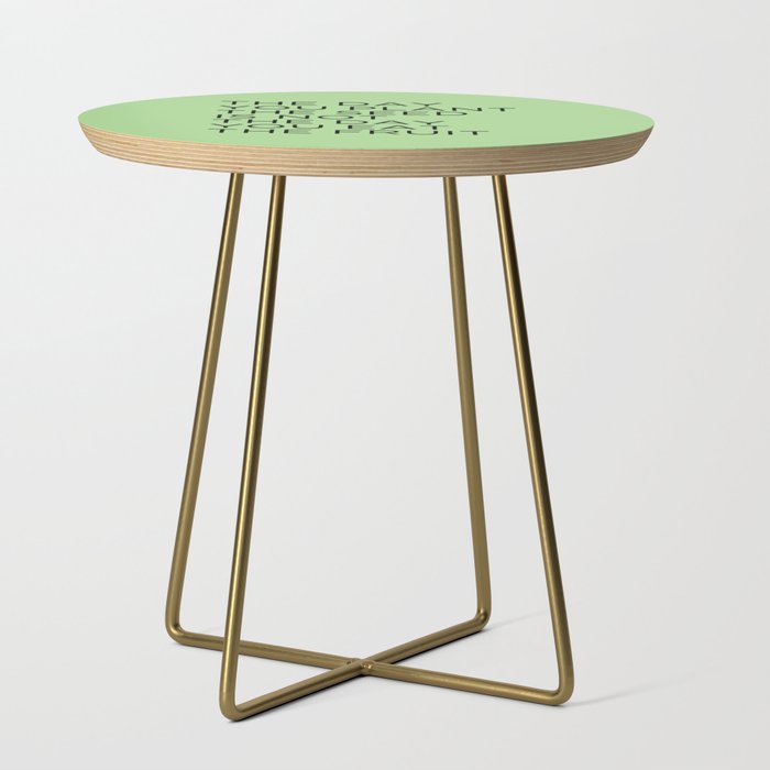 The day you plant the seed is not the day you eat the fruit Side Table Gallery Image 1