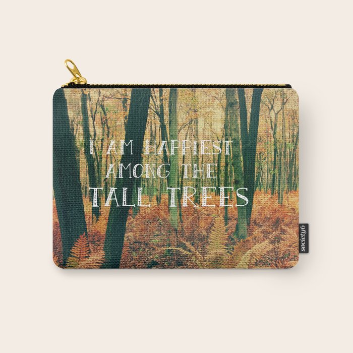 I Am Happiest Among the Tall Trees Carry All Pouch Gallery Image 1