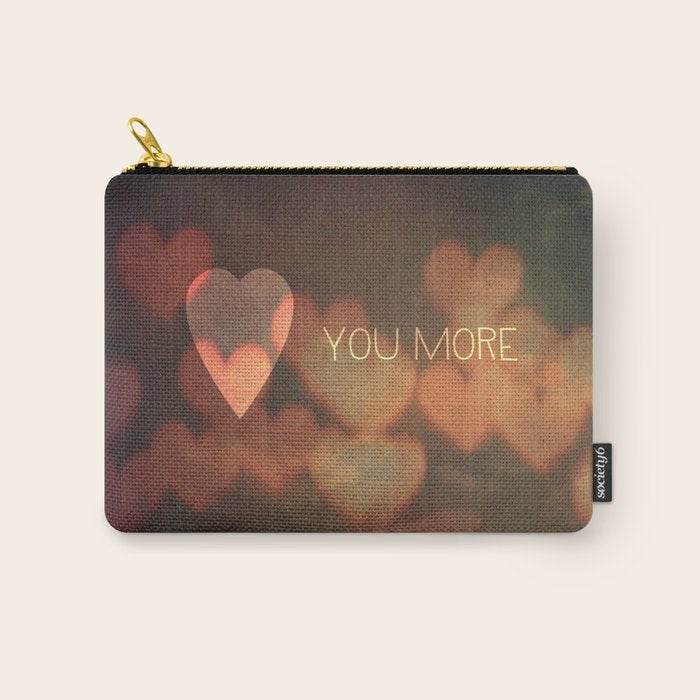 Love You More Carry All Pouch Gallery Image 1