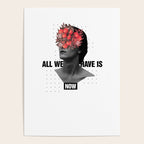 All We Have Is Now Poster Gallery Image 4