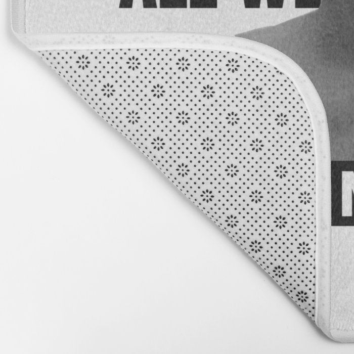 All We Have Is Now Bath Mat Gallery Image 2