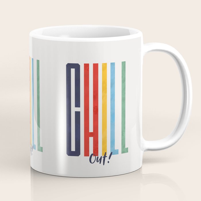 CHILL OUT! modern type Coffee Mug Gallery Image 1