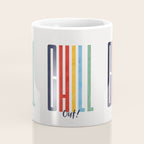 CHILL OUT! modern type Coffee Mug Gallery Image 4