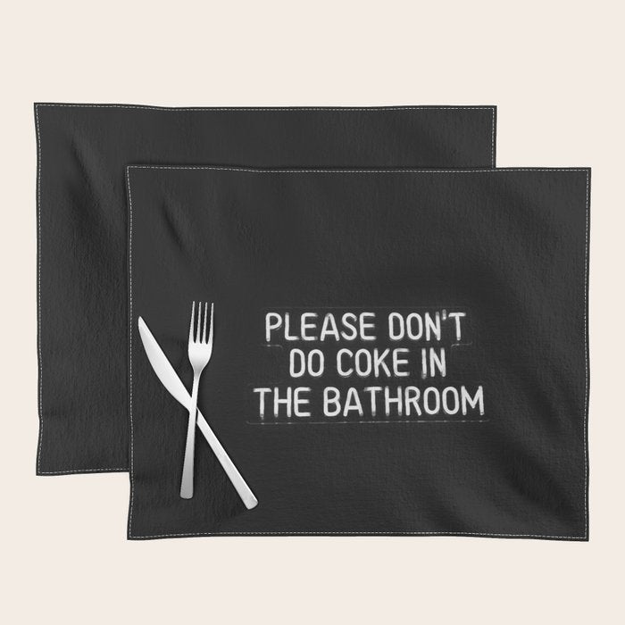 Please Don't Do Coke in the Bathroom Placemat Gallery Image 1