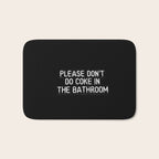 Please Don't Do Coke in the Bathroom Bath Mat Gallery Image 1