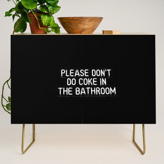 Please Don't Do Coke in the Bathroom Credenza Gallery Image 1
