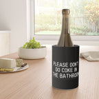 Please Don't Do Coke in the Bathroom Wine Chiller Gallery Image 4