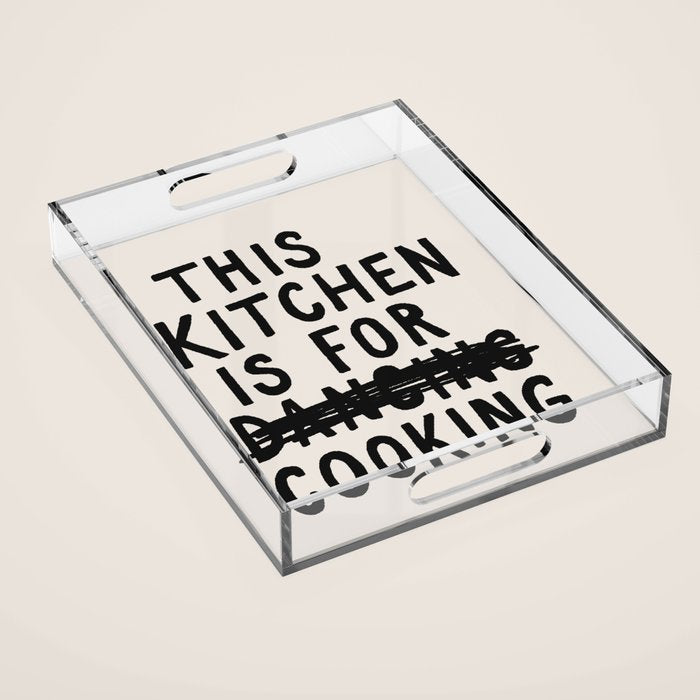 This Kitchen Is For Cooking Acrylic Tray Gallery Image 1