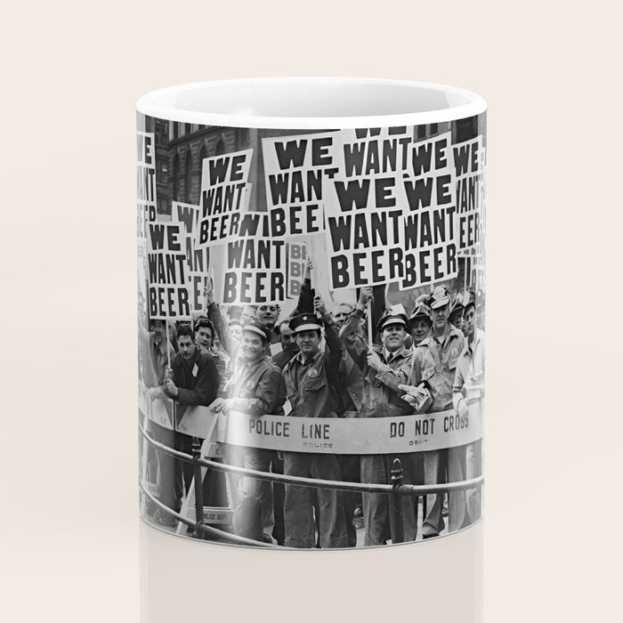 We want beer prohibition 18th amendment voldstad act protest drinking alcoholic beverages vintage photograph - photography - photographs  Coffee Mug Gallery Image 4
