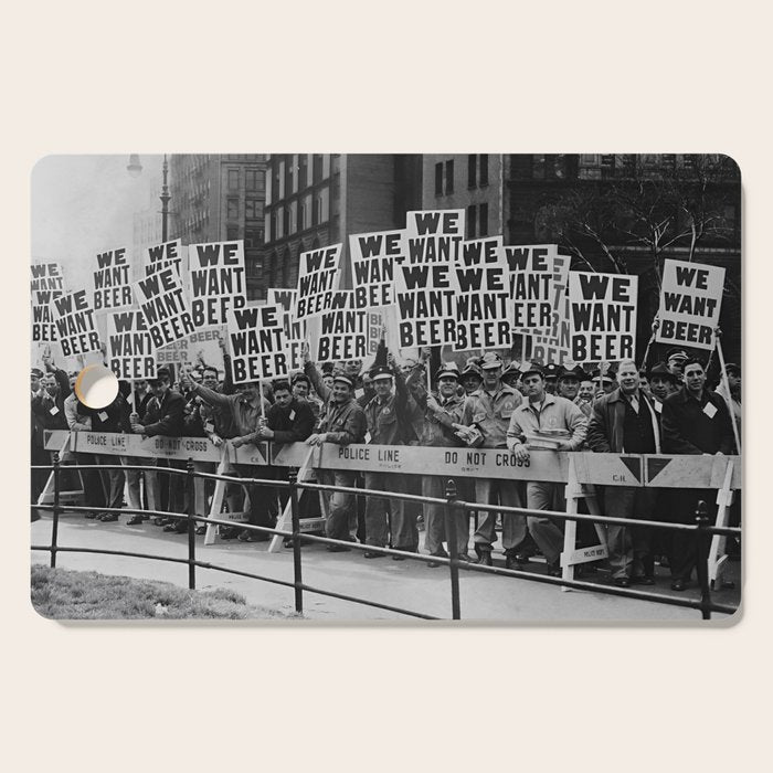 We want beer prohibition 18th amendment voldstad act protest drinking alcoholic beverages vintage photograph - photography - photographs  Cutting Board Gallery Image 1