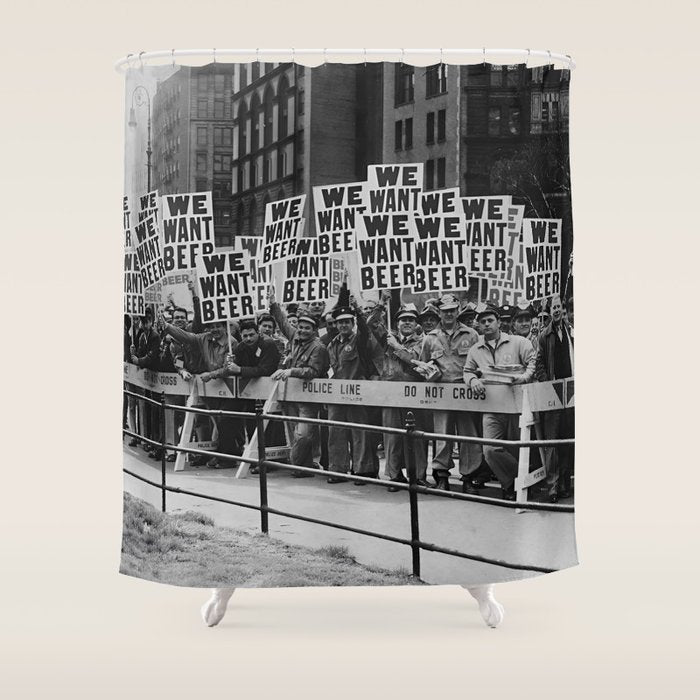 We want beer prohibition 18th amendment voldstad act protest drinking alcoholic beverages vintage photograph - photography - photographs  Shower Curtain Gallery Image 1