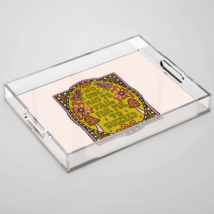 No One Has to Fail Acrylic Tray Gallery Image 1