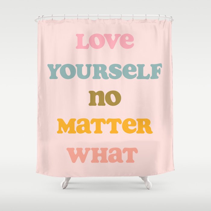 Love Yourself Art Print Shower Curtain Gallery Image 1