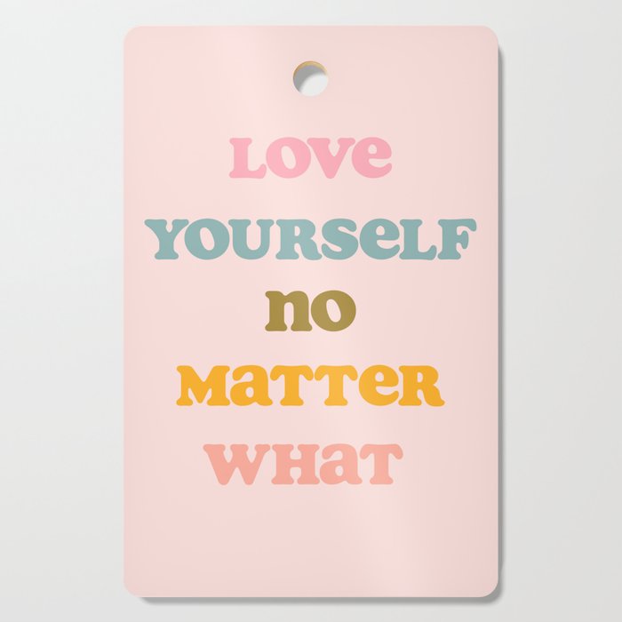 Love Yourself Art Print Cutting Board Gallery Image 1