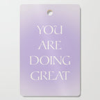 You Are Doing Great Lavender Gradient Cutting Board Gallery Image 1