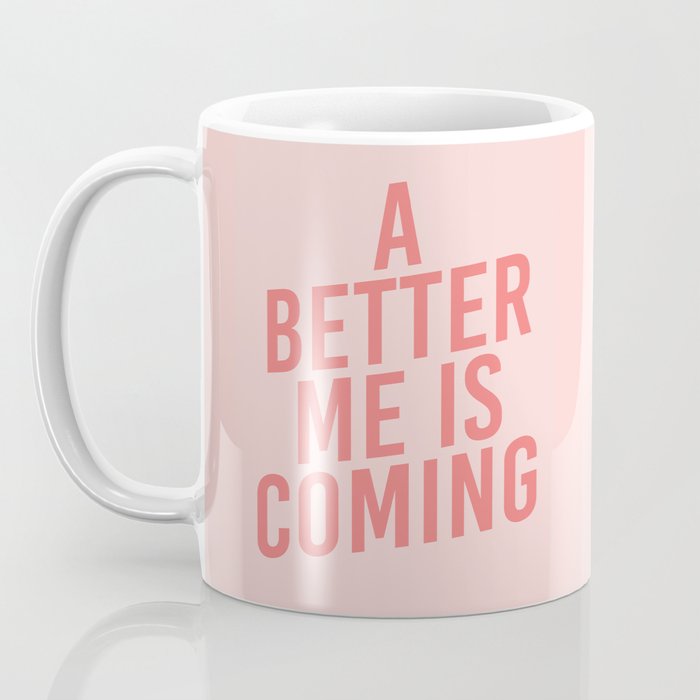 A Better Me Coffee Mug Gallery Image 3