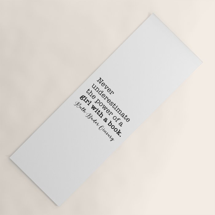 Never underestimate the power of a girl with a book. Yoga Mat Gallery Image 1
