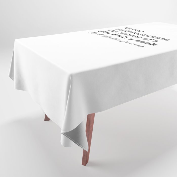 Never underestimate the power of a girl with a book. Tablecloth Gallery Image 1