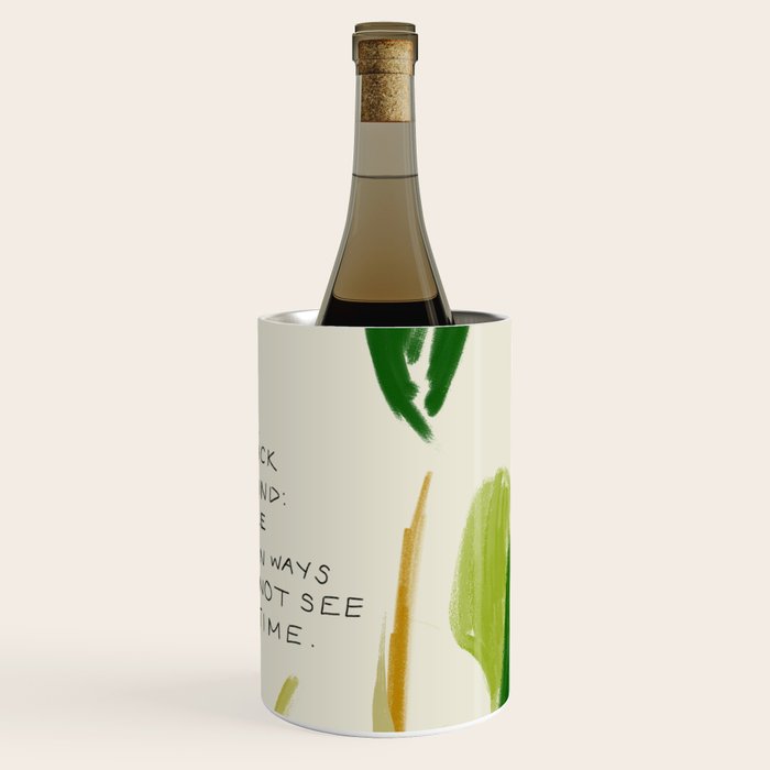 "One Day You Will Look Back And Find: You Were Growing In Ways You Could Not See At The Time." Wine Chiller Gallery Image 3