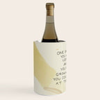 "One Day You Will Look Back And Find: You Were Growing In Ways You Could Not See At The Time." Wine Chiller Gallery Image 2