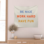 Be Nice, Work Hard, Have Fun | Retro Vintage Bauhaus Typography Wall Tapestry Gallery Image 2