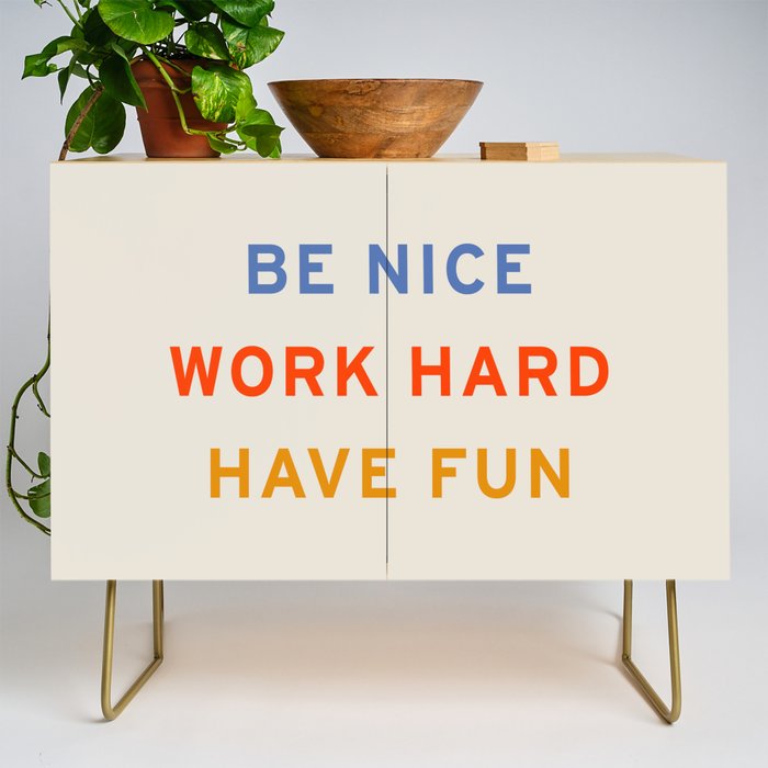 Be Nice, Work Hard, Have Fun | Retro Vintage Bauhaus Typography Credenza Gallery Image 1