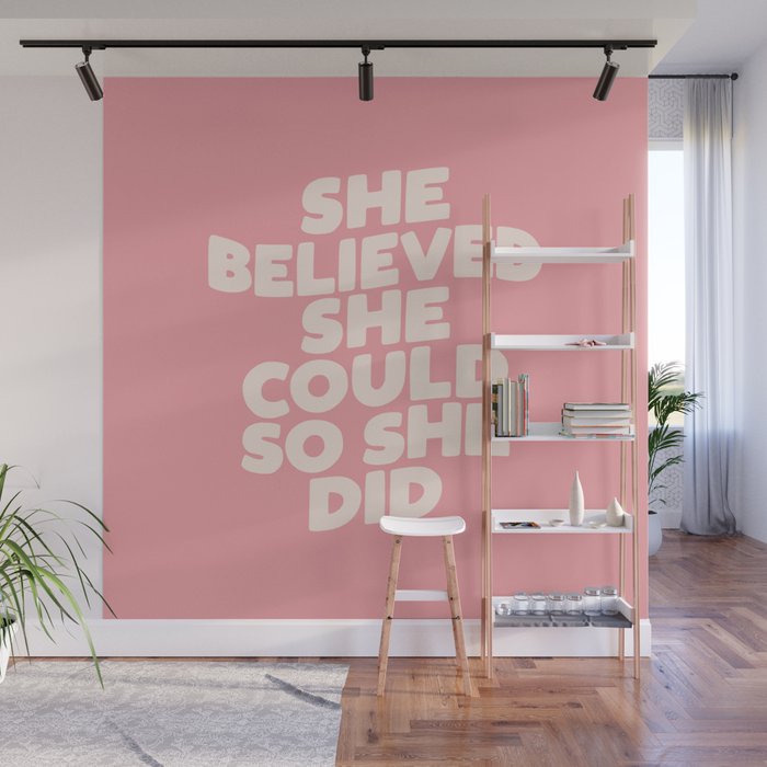She Believed She Could So She Did Wall Mural Gallery Image 1