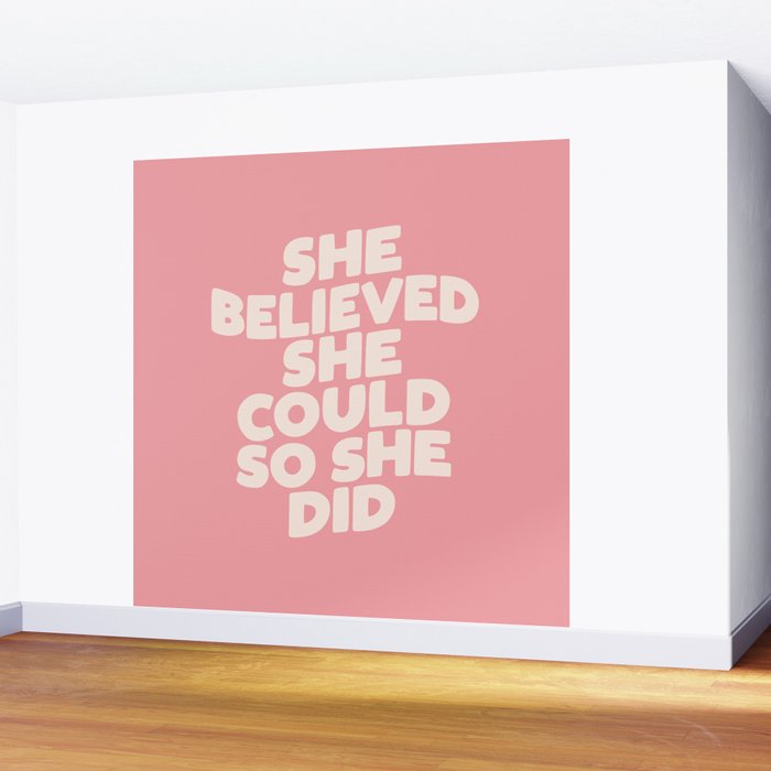 She Believed She Could So She Did Wall Mural Gallery Image 2