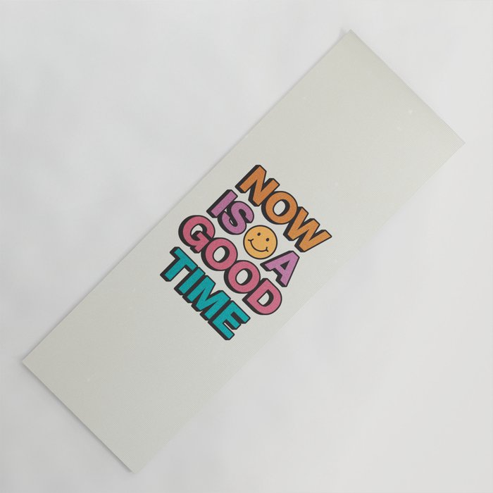 Now Is A Good Time Yoga Mat Gallery Image 1