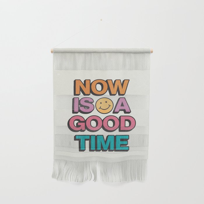Now Is A Good Time Wall Hanging Gallery Image 1