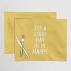 It's a Good Day to Be Happy - Yellow Placemat Gallery Image 1