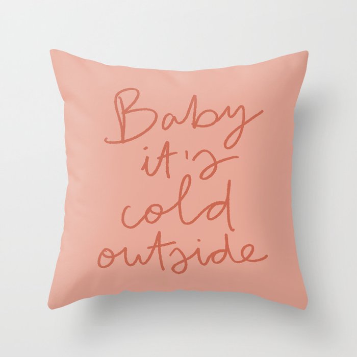 Baby It's Cold Outside Throw Pillow Gallery Image 6