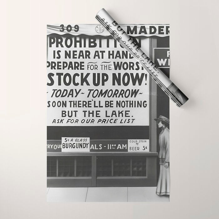 Prohibition restaurant advertising liquor and beer warning customers to stock up now on liquor and beer before prohibition goes into affect black and white illustration photograph - photography - photographs ad Wrapping Paper Gallery Image 1