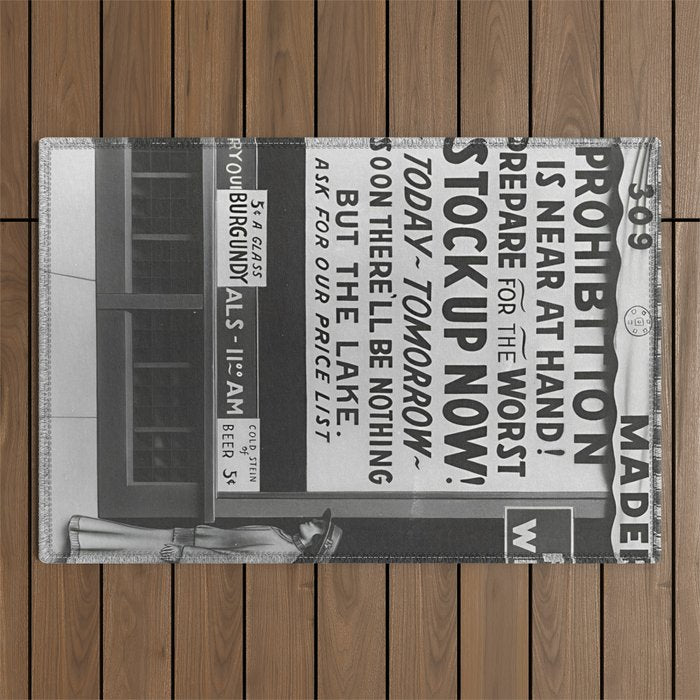 Prohibition restaurant advertising liquor and beer warning customers to stock up now on liquor and beer before prohibition goes into affect black and white illustration photograph - photography - photographs ad Outdoor Rug Gallery Image 1