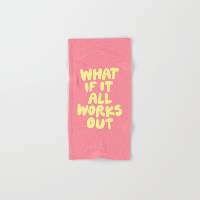 What If It All Works Out typography print Bath Towel Gallery Image 1
