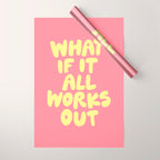 What If It All Works Out typography print Wrapping Paper Gallery Image 1