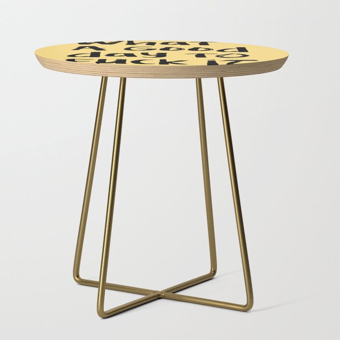 What a Good day To Fuck It. Typography Funny Saying, Phrase Quote Carefree Childlike, Handwritten Post-it Note Side Table Gallery Image 1