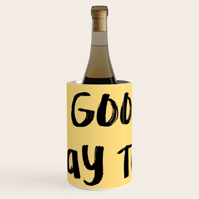What a Good day To Fuck It. Typography Funny Saying, Phrase Quote Carefree Childlike, Handwritten Post-it Note Wine Chiller Gallery Image 1