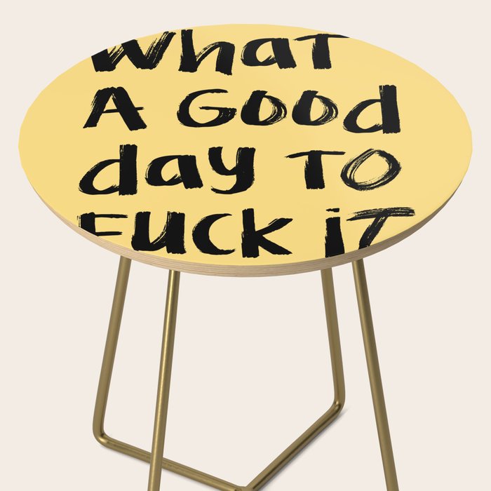 What a Good day To Fuck It. Typography Funny Saying, Phrase Quote Carefree Childlike, Handwritten Post-it Note Side Table Gallery Image 2