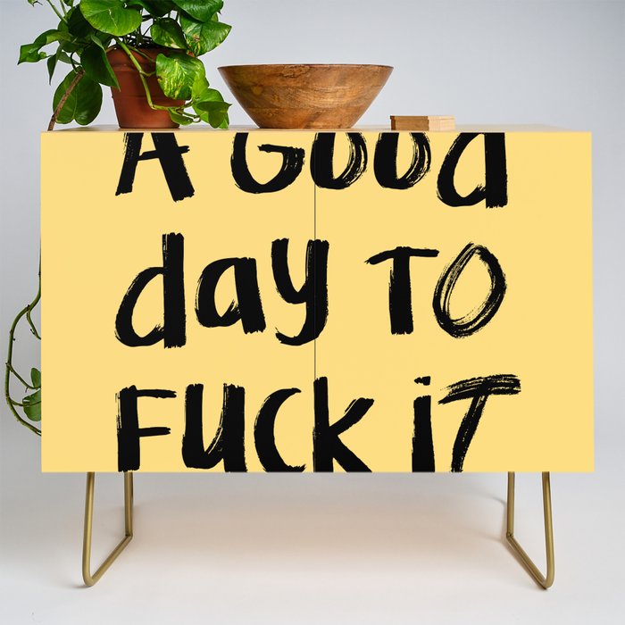 What a Good day To Fuck It. Typography Funny Saying, Phrase Quote Carefree Childlike, Handwritten Post-it Note Credenza Gallery Image 1