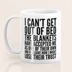 I CAN'T GET OUT OF BED THE BLANKETS HAVE ACCEPTED ME AS ONE OF THEIR OWN Coffee Mug Gallery Image 3