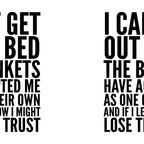 I CAN'T GET OUT OF BED THE BLANKETS HAVE ACCEPTED ME AS ONE OF THEIR OWN Coffee Mug Gallery Image 2