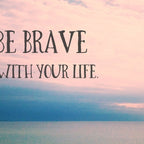 Be Brave With Your Life - inspirational quote nature photo Coffee Mug Gallery Image 2