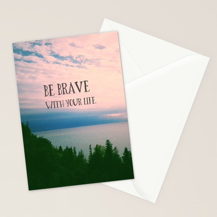 Be Brave With Your Life - inspirational quote nature photo Stationery Card Gallery Image 2