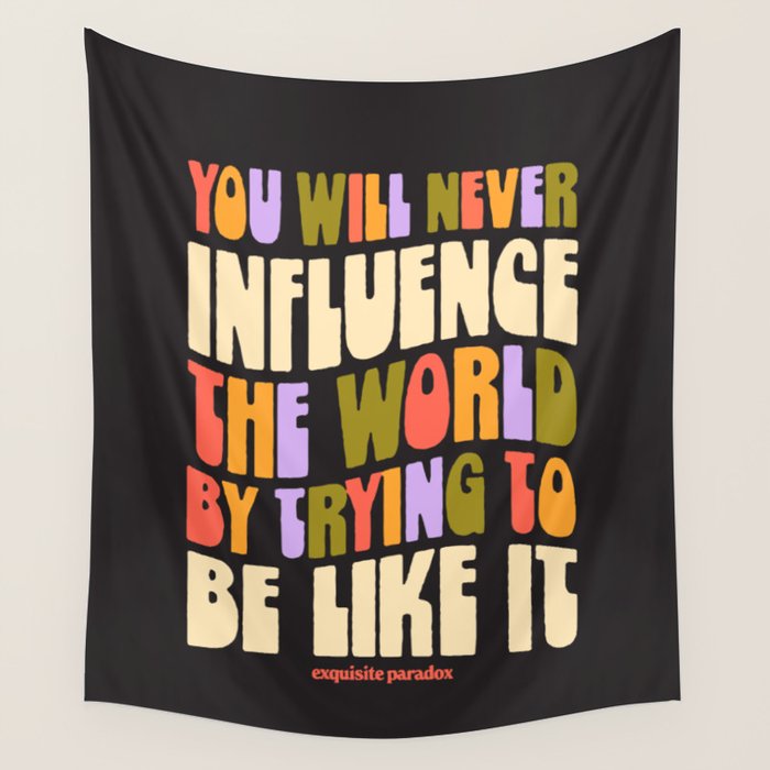 Influence The World Wall Tapestry Gallery Image 4