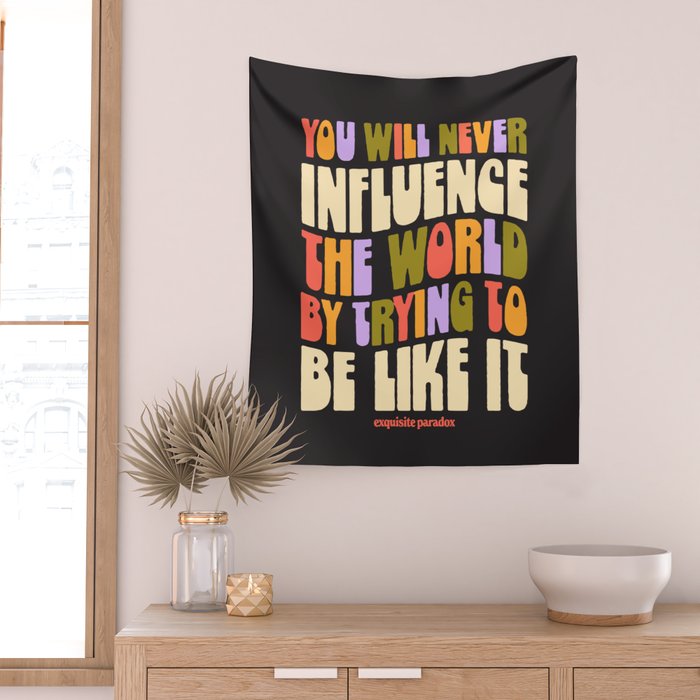 Influence The World Wall Tapestry Gallery Image 2