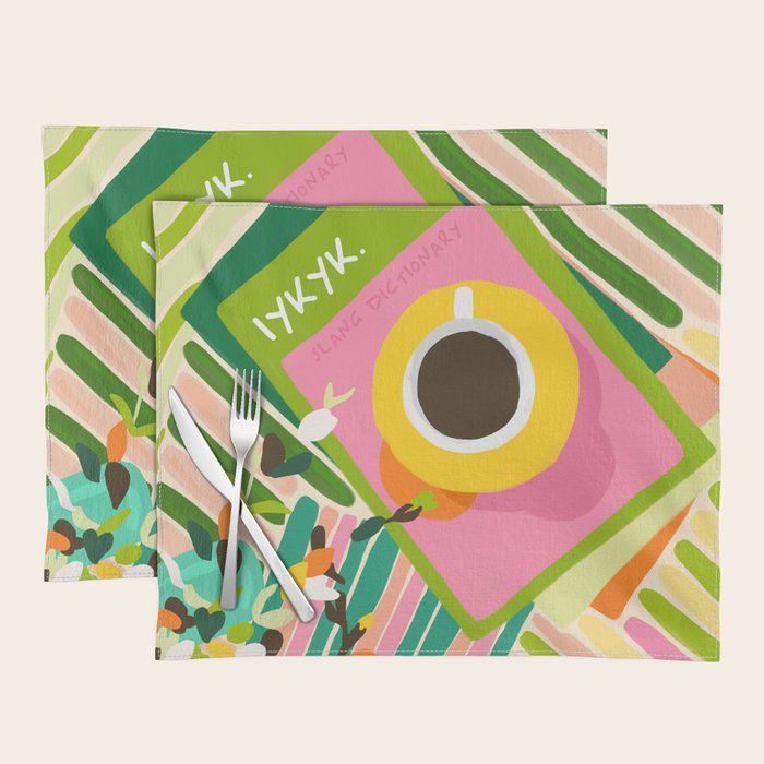 IYKYK, If You Know You Know, Typography Tea American Slang Quote Quirky, English Language Communication Millennials Whimsical Fun, Eclectic Bohemian Contemporary Painting Words Attitude Placemat Gallery Image 1