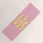 YOU ARE MADE OF MAGIC - typography Yoga Mat Gallery Image 1